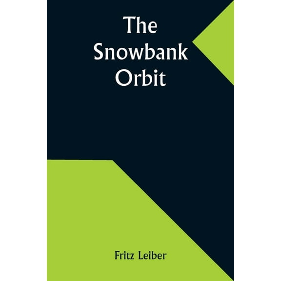 The Snowbank Orbit, (Paperback)