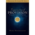 thumbnail image 2 of Supernatural Provision : Where God Guides, He Provides (Paperback), 2 of 2