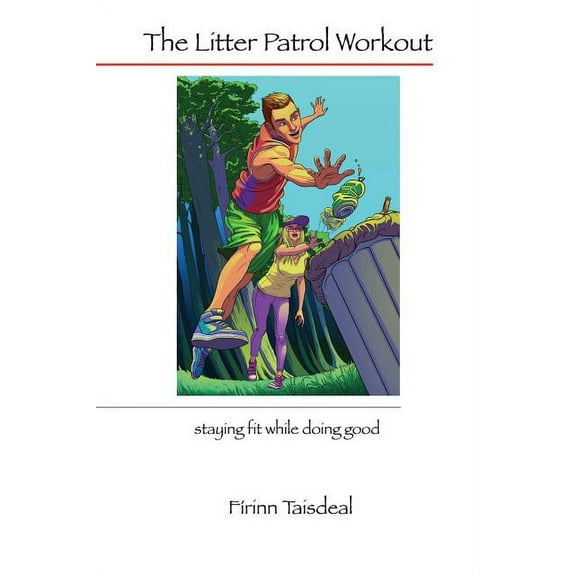 The Litter Patrol Workout (Paperback)