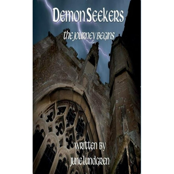 Demon Seekers Demon Seekers: The Journey Begins, Book 1, (Paperback)
