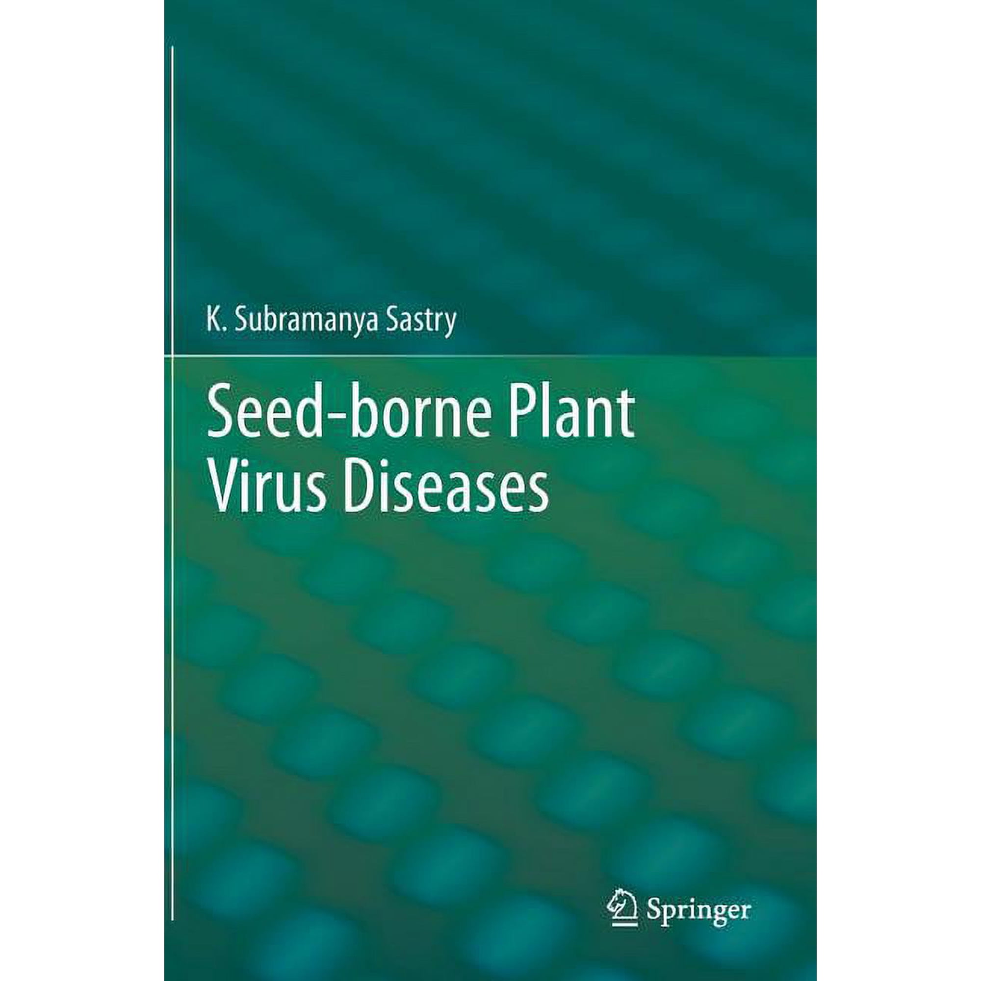 Seed-Borne Plant Virus Diseases (Hardcover)