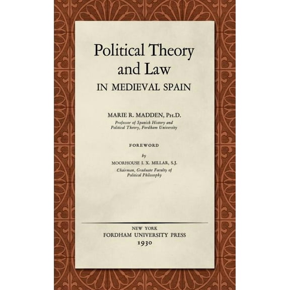 Political Theory and Law in Medieval Spain (1930) (Hardcover)