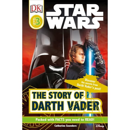 DK Readers: Level 3: DK Readers L3: Star Wars: The Story of Darth Vader