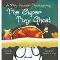thumbnail image 1 of The Super Tiny Ghost: A Very Haunted Thanksgiving, 1 of 1