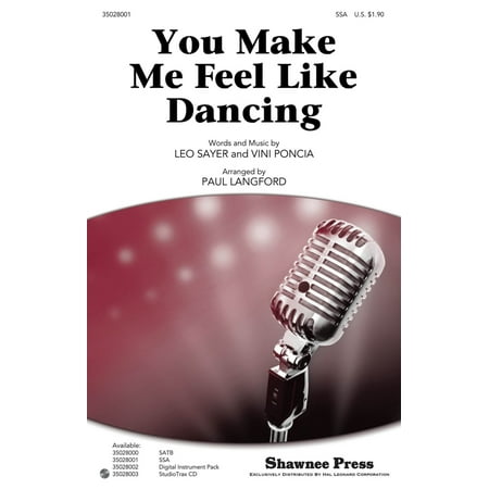 Shawnee Press You Make Me Feel Like Dancing SSA by Leo Sayer arranged by Paul