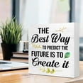 thumbnail image 4 of Zomyto 5x5 In Positive Inspirational Wooden Box Sign,The Best Way to Preodict the Future Is to Create It, 4 of 7