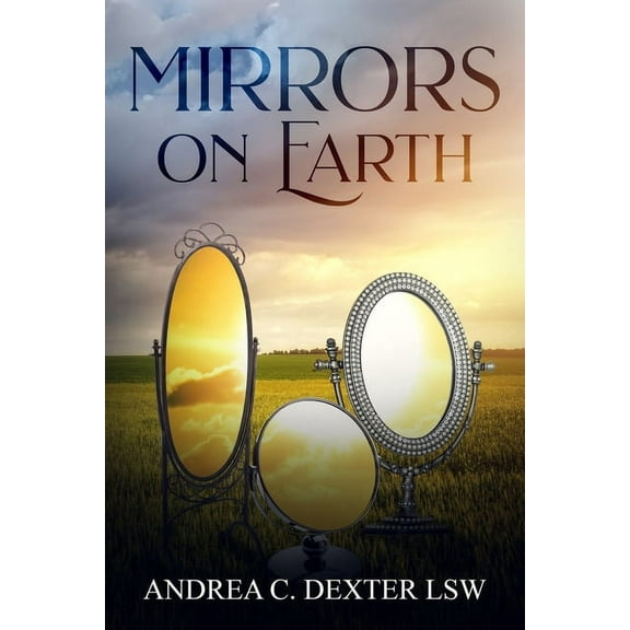 Mirrors On Earth: Reflecting God's Glory, (Paperback)