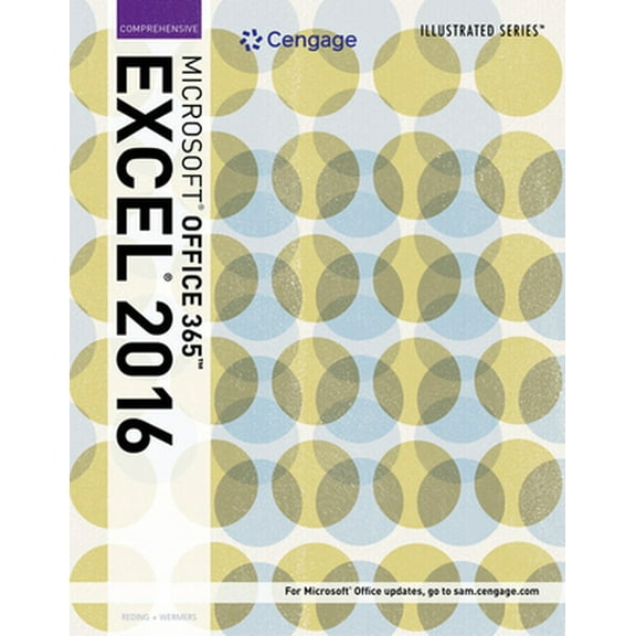 Pre-Owned Illustrated Microsoft Office 365 & Excel 2016: Comprehensive (Paperback) 1305878108 9781305878105
