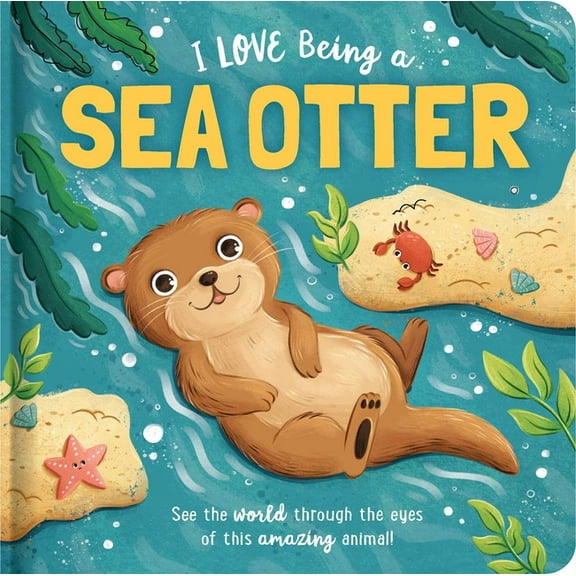 Story Time I Love Being a Sea Otter: Padded Board Book: Picture Storybook, (Board Book)
