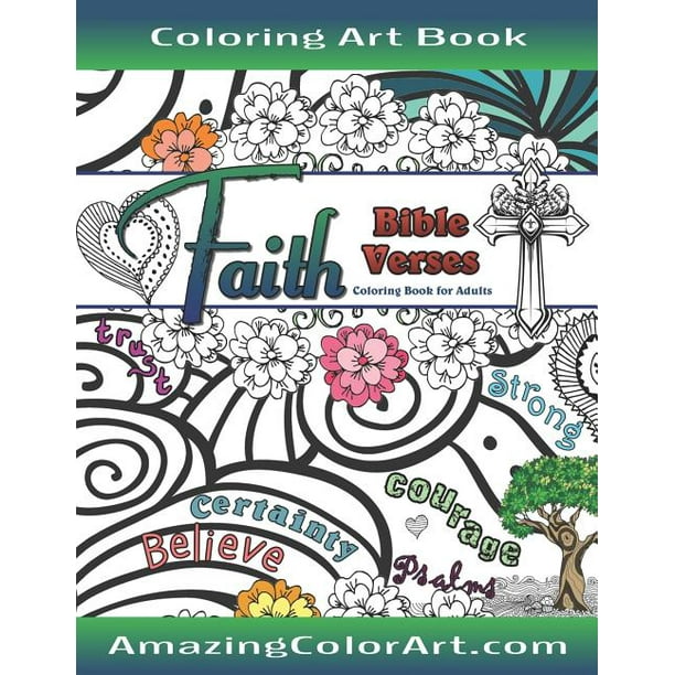 Download Faith Bible Verses Coloring Book for Adults : Featuring Illustrations and Designs to Color with ...