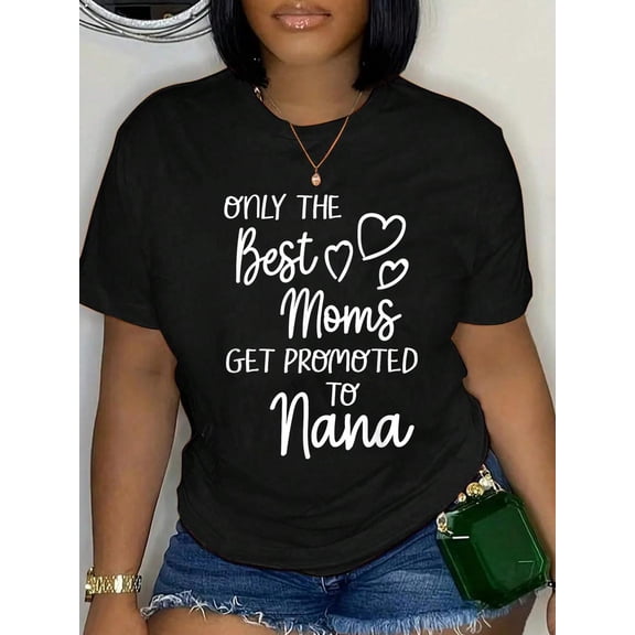 100% Cotton The Best Moms Get Promoted To Nana for Special Grandma T-Shirt Women's Men's Graphic Tee Casual Tops