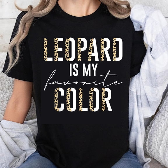 100% Cotton Leopard Is My Favorite Color Women's T-Shirt Funny Animal Print Graphic Tee Casual Summer Top For Women