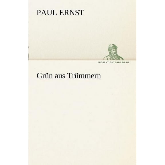 Grun Aus Trummern (Paperback)