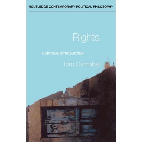 Routledge Contemporary Political Philoso Rights: A Critical Introduction, (Hardcover)