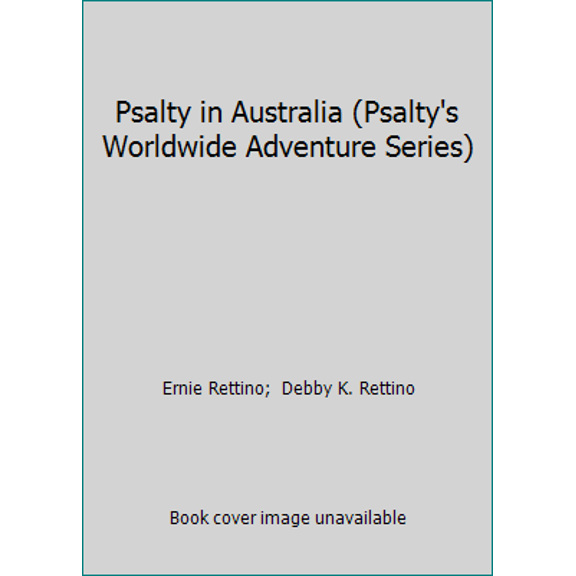 Pre-Owned Psalty in Australia (Psalty's Worldwide Adventure Series) (Hardcover) 0849908973 9780849908972
