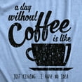 thumbnail image 2 of Mens A Day Without Coffee Funny Graphic T shirt Caffeine Addicted Cool Vintage Graphic Tees, 2 of 7