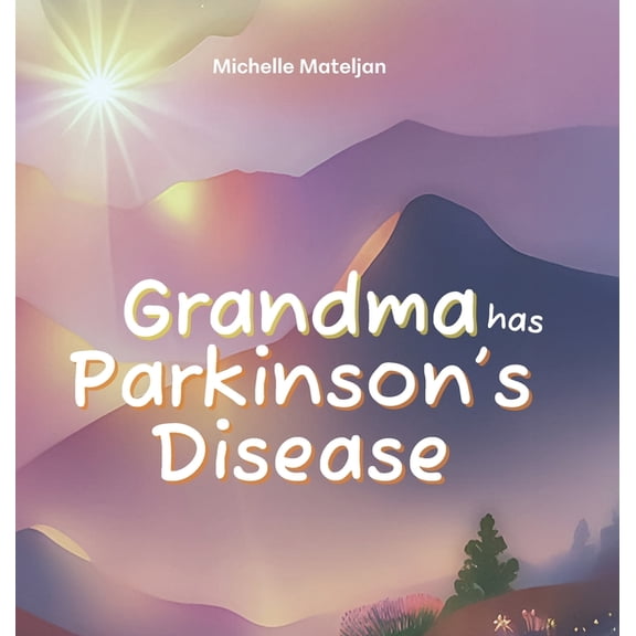 Grandma has Parkinson's Disease, (Hardcover)