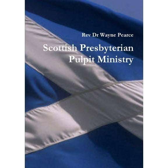 Scottish Presbyterian Pulpit Ministry, (Paperback)