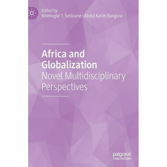 Africa and Globalization: Novel Multidisciplinary Perspectives, (Hardcover)