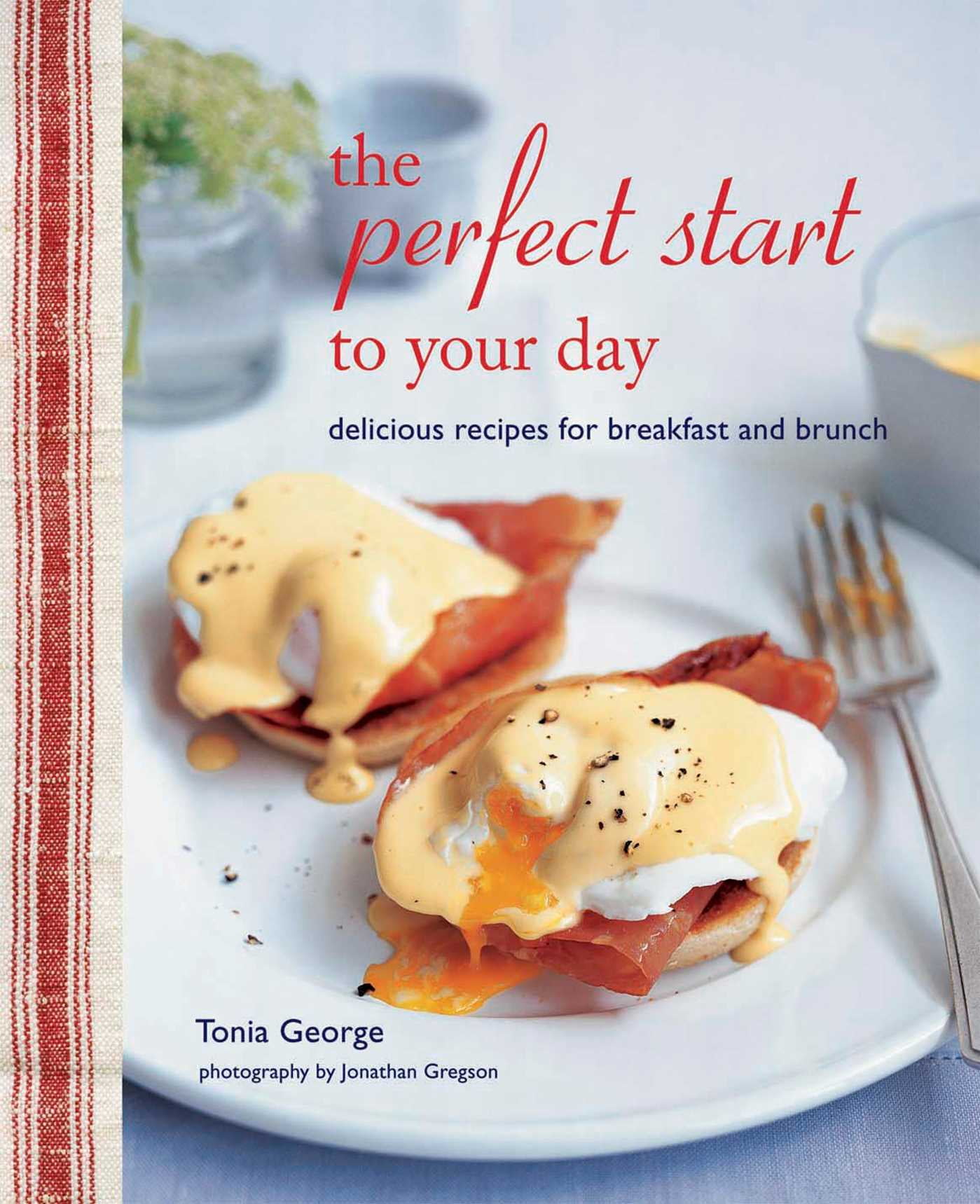 Breakfast Brunch Cookbook: Recipes to Start Your Day (Paperback