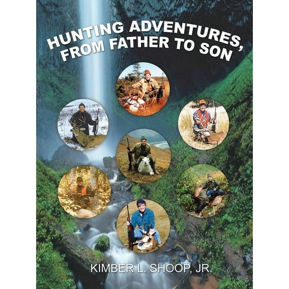 Hunting Adventures, from Father to Son