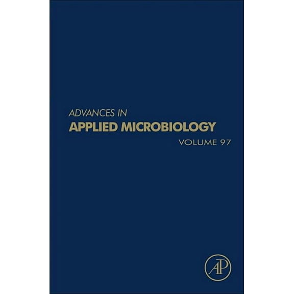 Advances in Applied Microbiology Advances in Applied Microbiology: Volume 97, Book 97, (Hardcover)