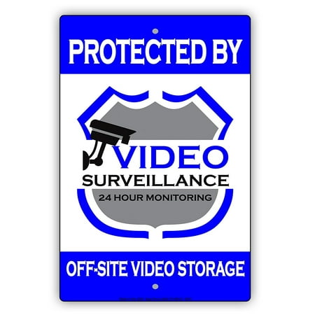 Protected By Video Surveillance 24 Hour Monitoring Off-Site Video Storage Restriction Alert Caution Warning Notice Aluminum Metal Sign 8