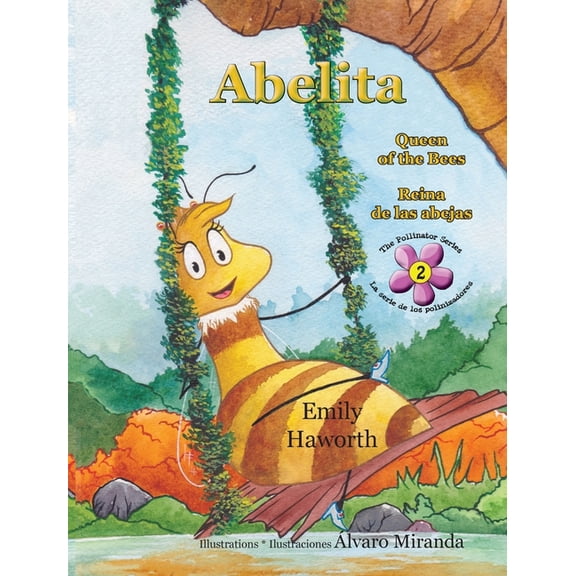 Pollinator Abelita: Queen of the Bees * Reina de las abejas, Book 2, (Hardcover)
