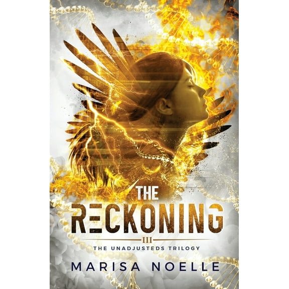 The Unadjusteds The Reckoning: A Coming of Age Sci-fi Dystopian Action Adventure, Book 3, (Paperback)