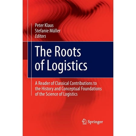 ISBN 9783642439186 product image for The Roots of Logistics : A Reader of Classical Contributions to the History and  | upcitemdb.com