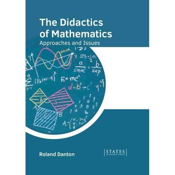 The Didactics of Mathematics: Approaches and Issues (Hardcover)