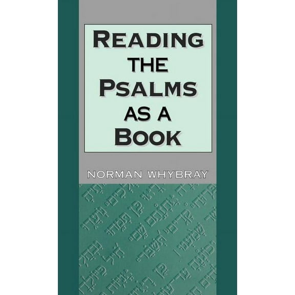 Library of Hebrew Bible/Old Testament St Reading the Psalms as a Book, Book 222, (Hardcover)