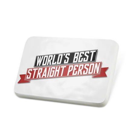Porcelein Pin Worlds Best Straight Person Lapel Badge –
