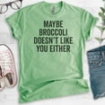 thumbnail image 2 of Maybe Broccoli Doesn't Like You Either T-shirt, Unisex Women's Men's Shirt, Funny Vegan Tee, Veganism Tee, Heather Apple Green, Medium, 2 of 6