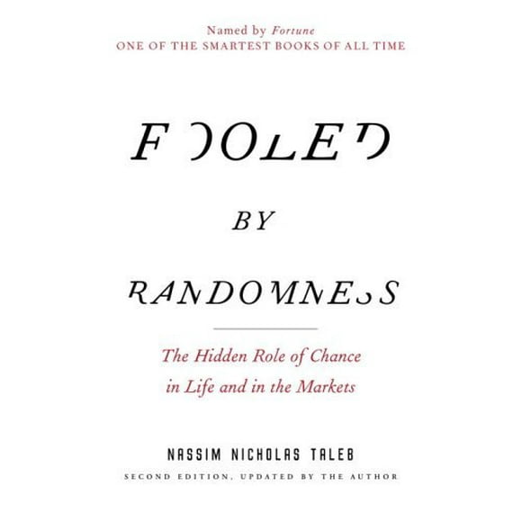Pre-Owned Fooled by Randomness : The Hidden Role of Chance in Life and in the Markets 9780812975215