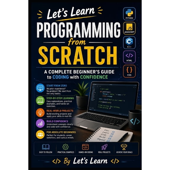 Let's Learn for AI & Technology Let's Learn Programming from Scratch: A Complete Beginner's Guide to Coding with Confidence, Book 14, (Paperback)