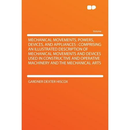 Mechanical Movements Powers Devices And Appliances