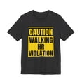 thumbnail image 3 of Caution walking HR violation funny Human Resources HR joke Unisex T-shirt, 3 of 5