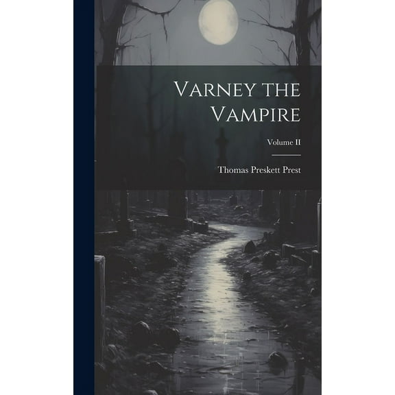Varney the Vampire; Volume II (Hardcover)