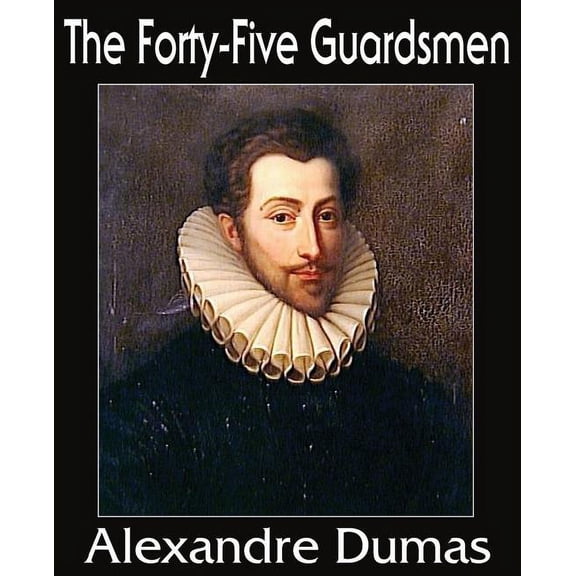 The Forty-Five Guardsmen (Paperback)