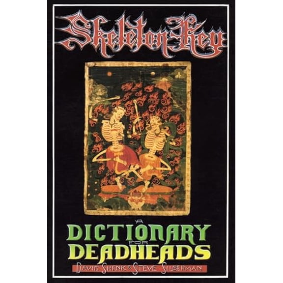 Pre-Owned Skeleton Key: A Dictionary for Deadheads Paperback