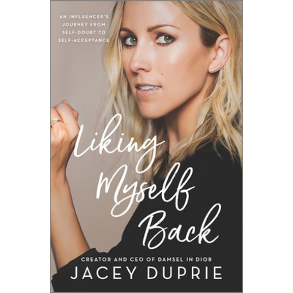 Pre-Owned Liking Myself Back: An Influencer's Journey from Self-Doubt to Self-Acceptance (Hardcover) 0778311902 9780778311904