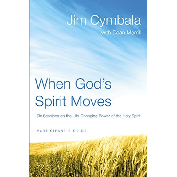 Pre-Owned When God's Spirit Moves Bible Study Participant's Guide: Six Sessions on the Life-Changing (Paperback 9780310322238) by Jim Cymbala