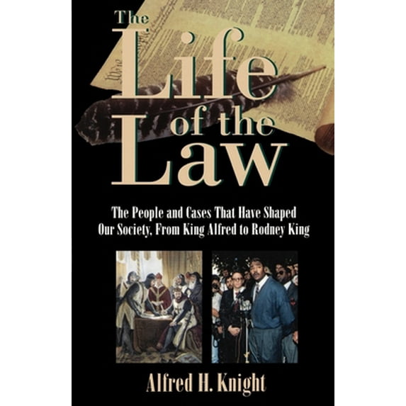 Pre-Owned The Life of the Law: The People and Cases That Have Shaped Our Society, from King Alfred to Rodney King (Paperback) 0195122399 9780195122398