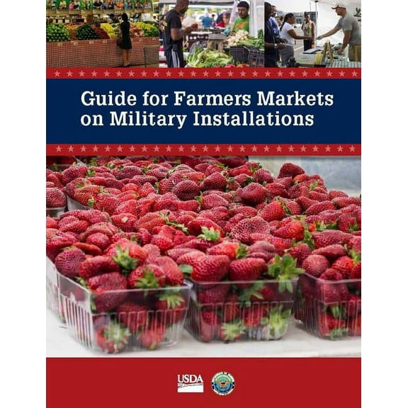 Guide for Farmers Markets on Military Installations (Paperback)