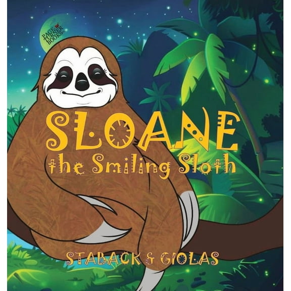 Sloane the Smiling Sloth, (Hardcover)