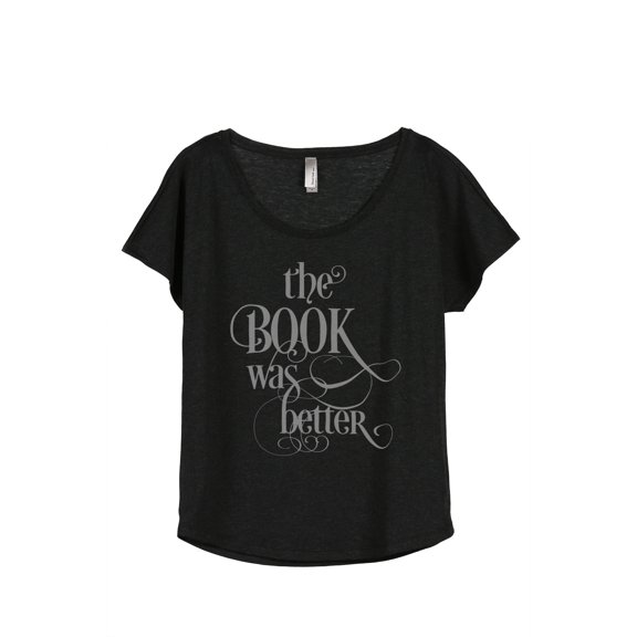 Thread Tank The Book Was Better Women's Relaxed Slouchy Dolman T-Shirt Tee Heather Black 3X-Large