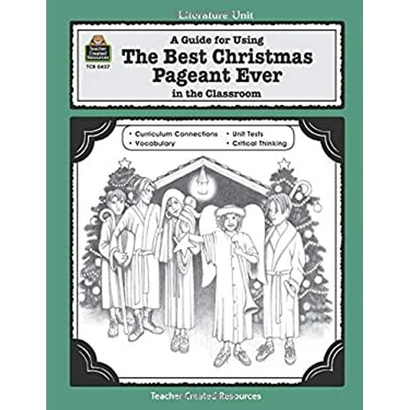 Pre-Owned A Guide for Using the Best Christmas Pageant Ever in the Classroom (Paperback) 155734437X 9781557344373