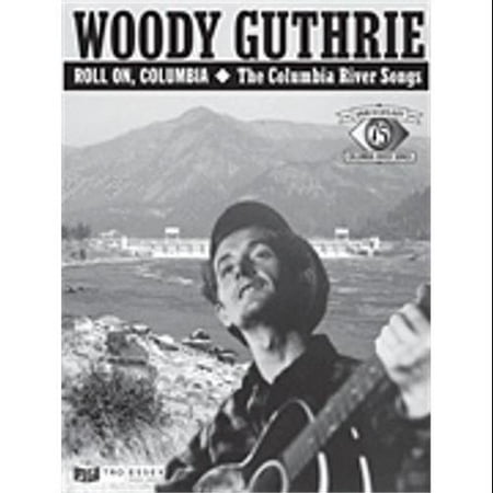 - Hal Leonard Woody Guthrie – Roll On, Columbia: The Columbia River Songs:75th Anniversary Collection