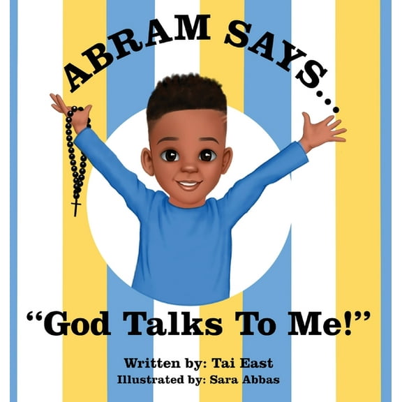 Abram Says: God Talks To Me! (Hardcover)